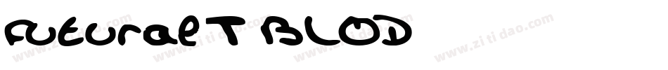 futural T BLOD字体转换